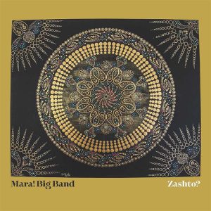 Zashto? | Mara! Big Band